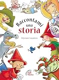  Raccontami una storia. Ediz. illustrata