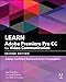 Produktbild Learn Adobe Premiere Pro CC for Video Communication: Adobe Certified Associate Exam Preparation (Adobe Certified Associate (ACA))