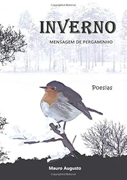 Paperback Inverno – Mensagem de Pergaminho (Poesias) (Portuguese Edition) [Portuguese] Book