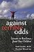 Against Terrible Odds: Lessons in Resilience from Our Children