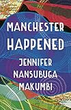 Manchester Happened
