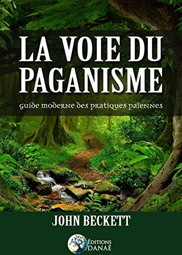  La voie du paganisme: Guide moderne des pratiques païennes Livre eBook France