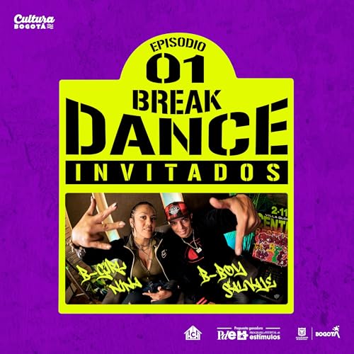 Bogot&aacute; es Hip Hop - Breaking: B-Girl Nina & B-Boy Salvaje (Episodio 1)