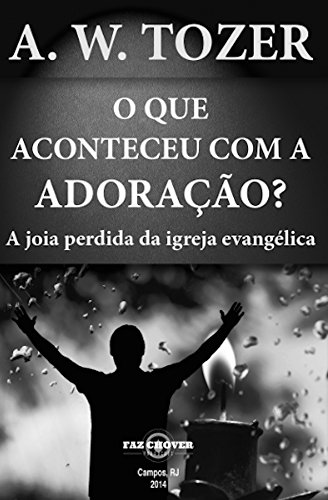 O que Aconteceu com a Adoração?