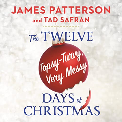 James Patterson, Tad Safran's The Twelve Topsy-Turvy, Very Messy Days of Christmas episode artwork