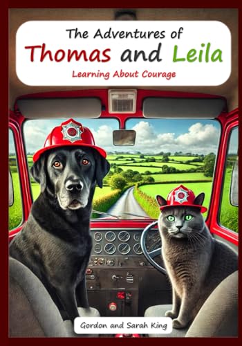 The Adventures of Thomas and Leila Learning About Courage (The Adventures of Thomas and Leila Learning Morals and Values Series)