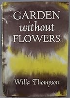 Garden Without Flowers B000H78Z1W Book Cover