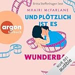 Und plötzlich ist es wunderbar