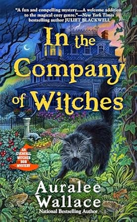 In the Company of Witches (An Evenfall Witches B&amp;B Mystery)