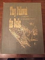 They Followed the Rails: A History of Childress County B000FP67TI Book Cover