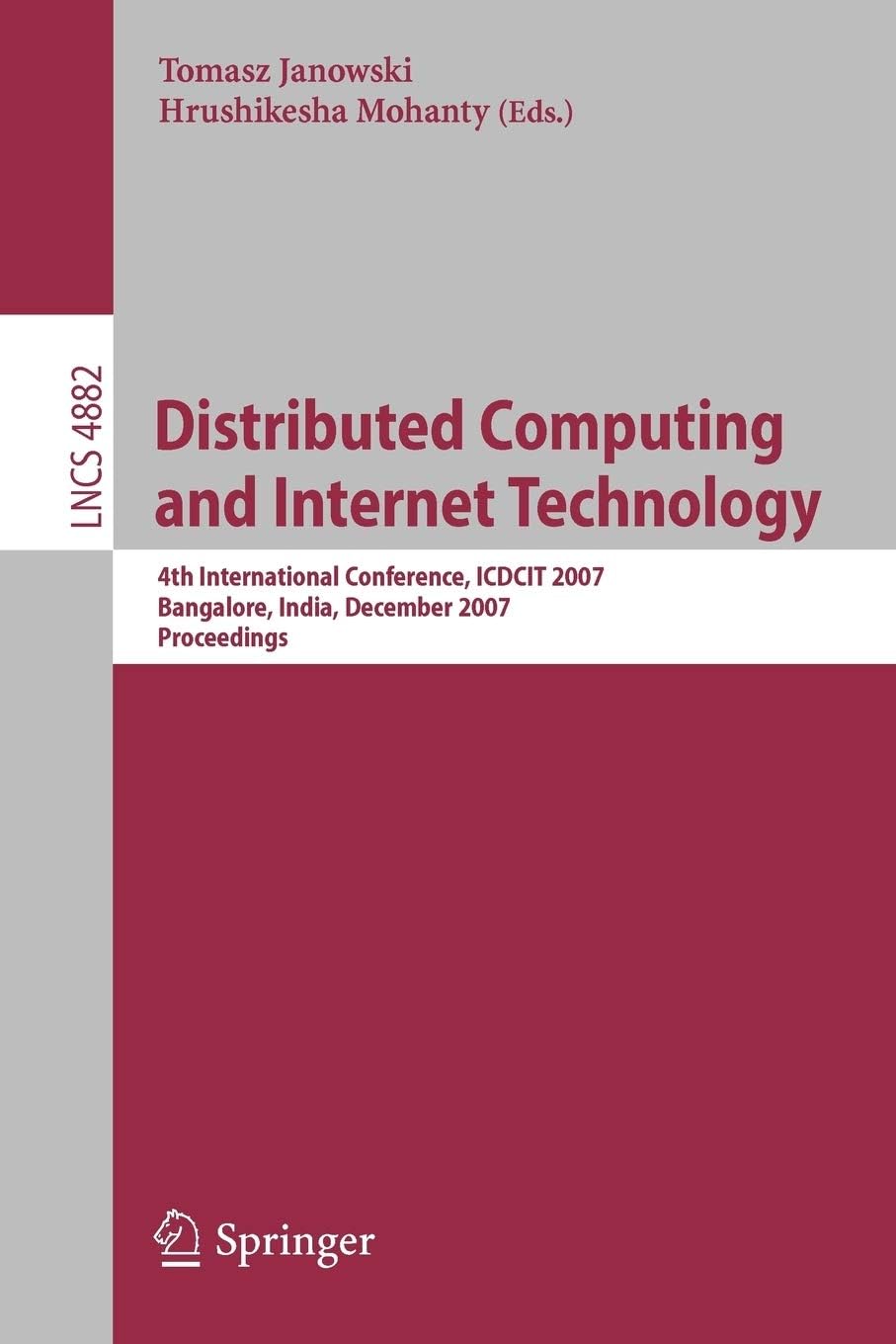 Distributed Computing and Internet Technology: 4th International Conference, ICDCIT 2007, Bangalore, India, December, 17-20, 2007, Proceedings