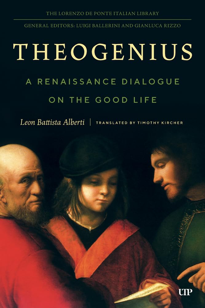 Theogenius: A Renaissance Dialogue on the Good Life (Lorenzo Da Ponte Italian Library)