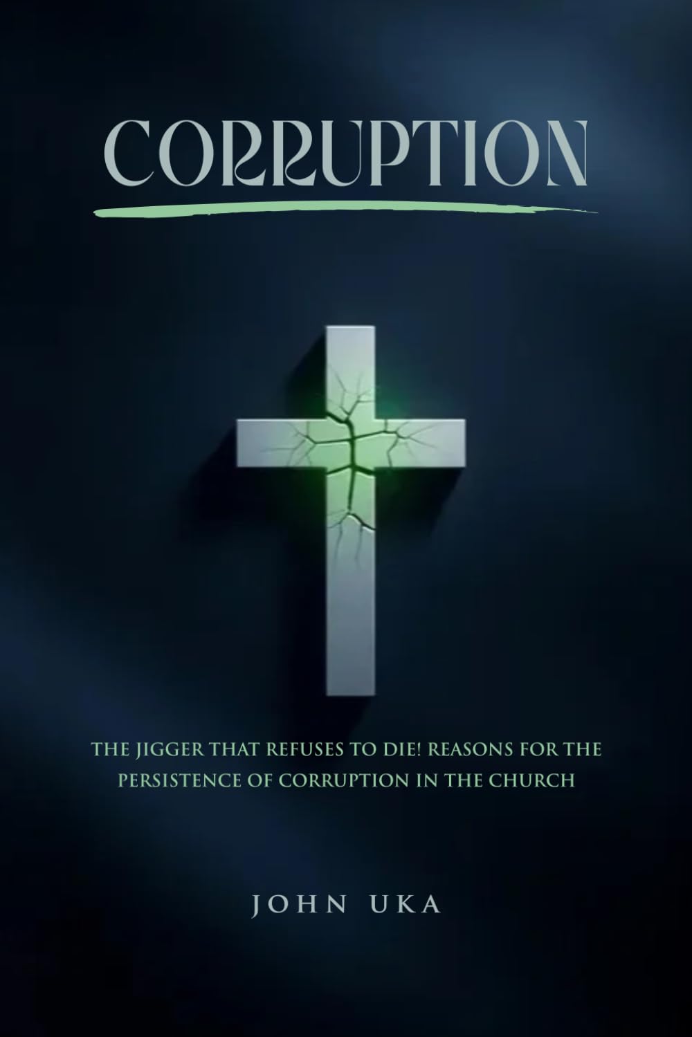 Corruption: The Jigger that refuses to die! Reasons for the persistence of Corrruption in the Church