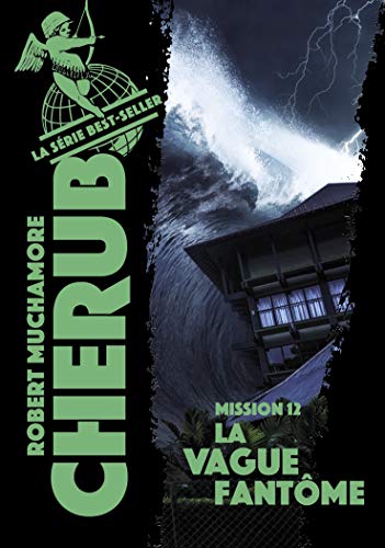 Cherub, Tome 12 : La vague fantôme Cherub, Tome 12 : La vague fantôme