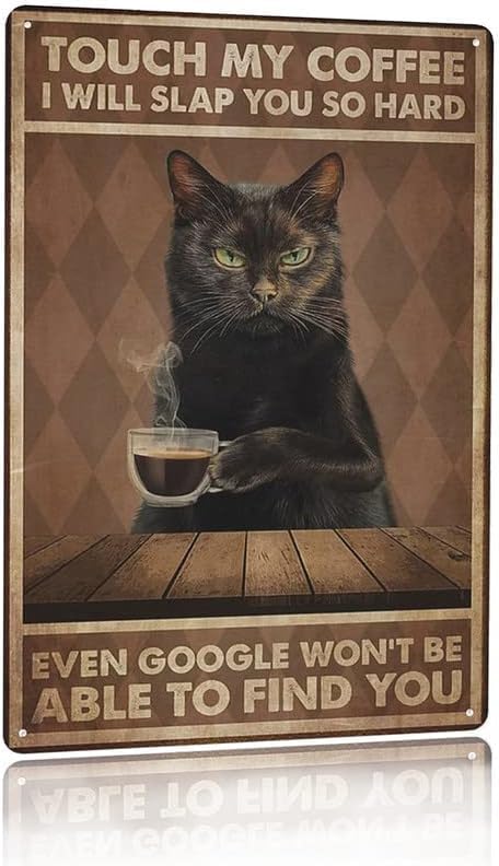 Black Cat Love Coffee Poster Touch My Coffee I Will Slap You So Hard Vintage Metal Tin Sign Wall Decor for Home Bars Restaurants Cafes Pubs 16x12 Inch