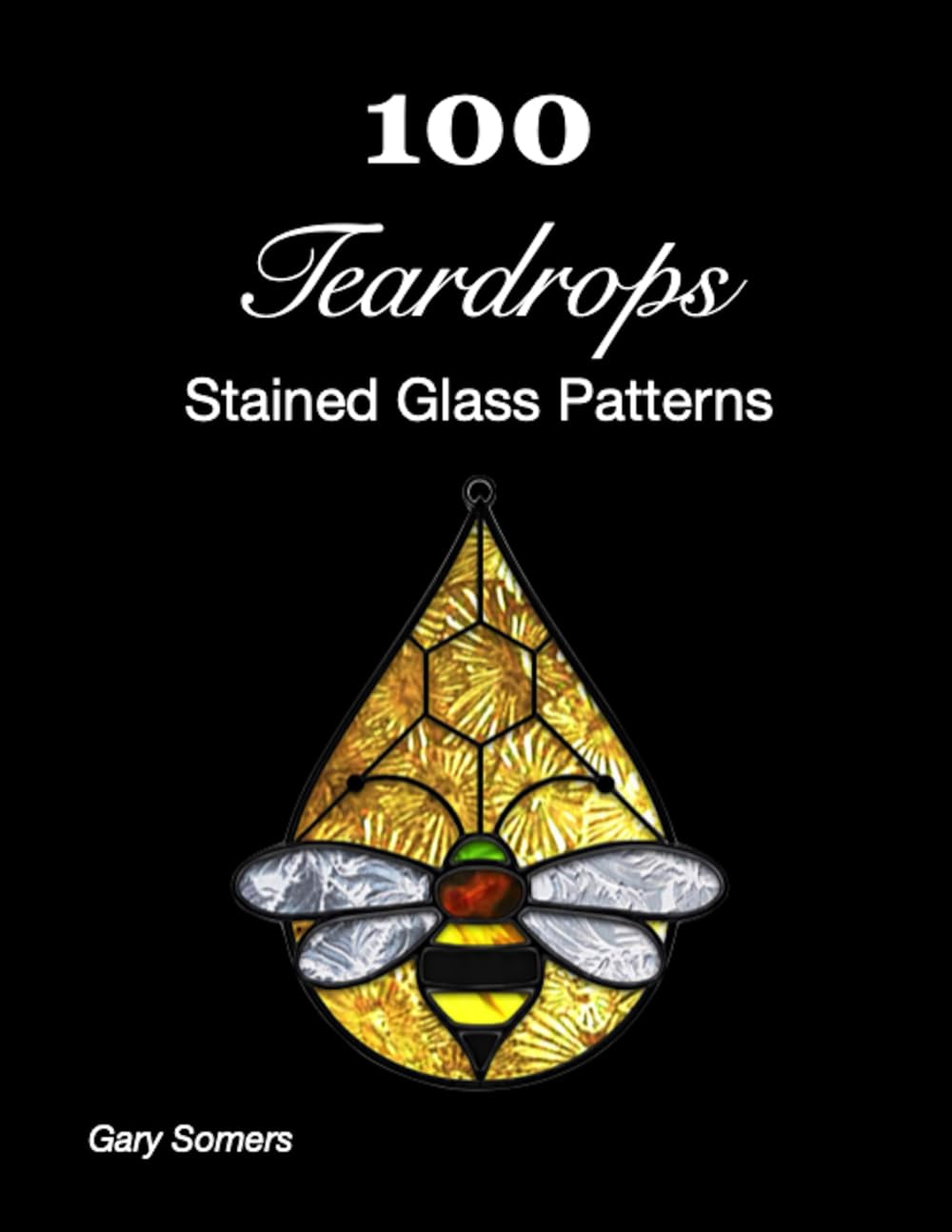 100 Stained Glass Teardrop Patterns (Down East Stained Glass Patterns)