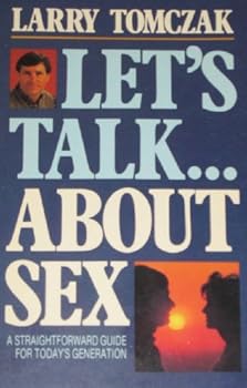 Paperback Let's Talk About Sex: Straightforward Guide for Today's Generation Book