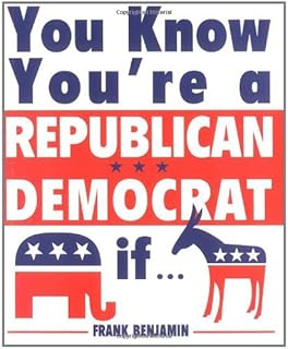 You Know You're A Republican/democrat If...