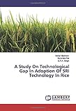 A Study On Technological Gap In Adoption Of SRI Technology In Rice