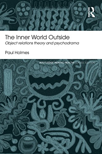 The Inner World Outside: Object Relations Theory and Psychodrama (Routledge Mental Health Classic Editions)      2nd Edition, Kindle Edition
