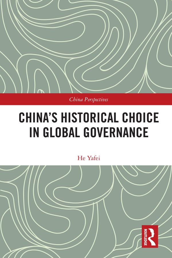 China's Historical Choice in Global Governance (China Perspectives)