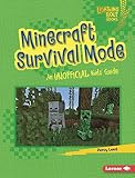  Minecraft Survival Mode: An Unofficial Kids\' Guide (Lightning Bolt Books - Minecraft 101)