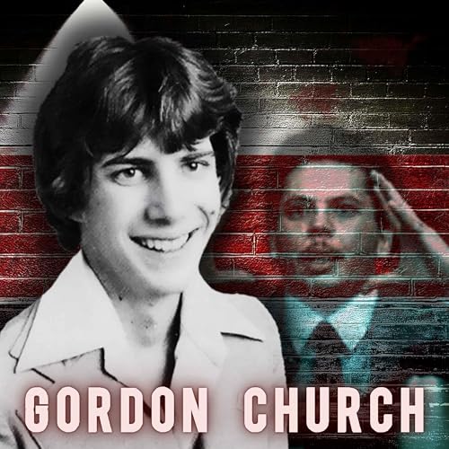 The Murder of Gordon Church