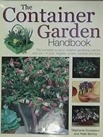 The Container Garden Handbook 1894722604 Book Cover