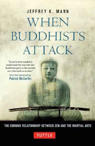 Télécharger When Buddhists Attack: The Curious Relationship Between Zen and the Martial Arts (English Edition) Livre eBook France