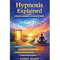Hypnosis Explained