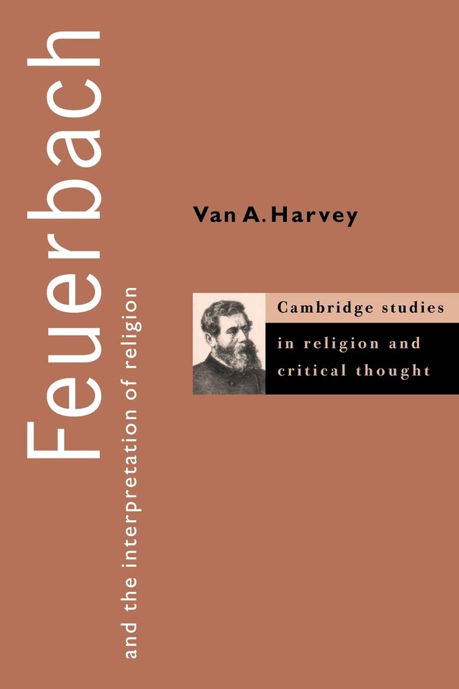 Feuerbach & Interpretation Religion: 1 (Cambridge Studies in Religion and Critical Thought, Series Number 1)