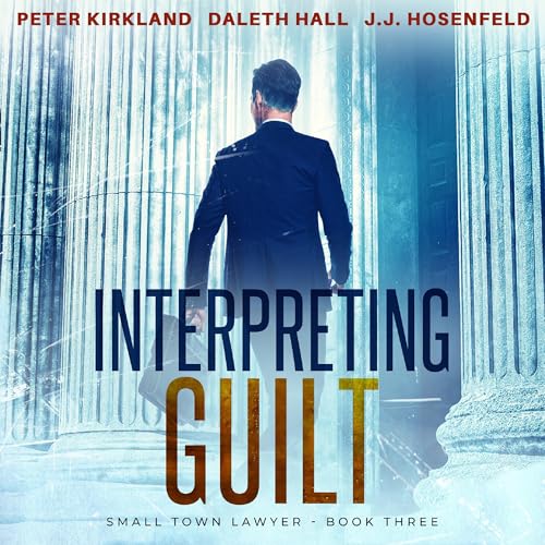Interpreting Guilt (Written by Peter Kirkland)