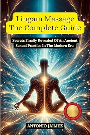 Amazon: LINGAM MASSAGE, The Complete Guide: Secrets Finally