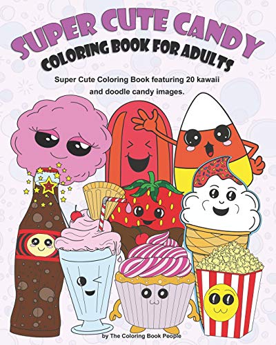 Super Cute Candy Coloring Book For Adults: Super Cute Coloring Book Featuring Kawaii and Doodle Images image 3