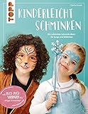 kinder schminken katze  Kinderleicht schminken: Die schönsten Schminkideen für Jungs und Mädchen. Mit Ruck-Zuck-Varianten für eilige Schminker
