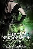 Die letzte Nekromantin (Ministerium der Kuriositäten 1)