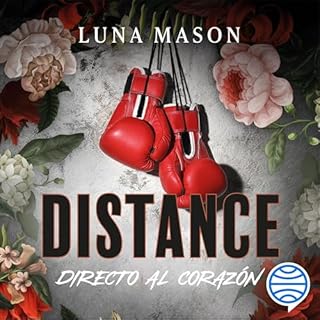 Distance: Directo al coraz&oacute;n Audiolibro Por Luna Mason, Mar&iacute;a del Puerto Barruetabe&ntilde;a D&iacute;ez arte d