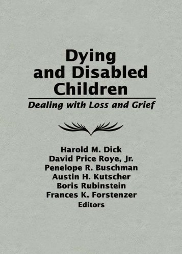 Dying and Disabled Children: Dealing With Loss and Grief