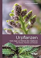 Urpflanzen: Kraft und Magie alter Heilpflanzen 3990250914 Book Cover