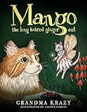 Mango The Long haired Ginger Cat: Join Mango in this cat fairy tale as she learns to be happy with who she is