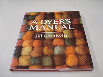 Hardcover A Dyer's Manual, First Edition Book