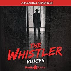 The Whistler: Voices Audiolibro Por J. Donald Wilson arte de portada