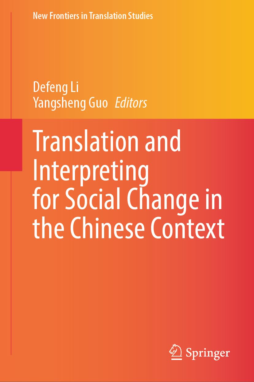 Translation and Interpreting for Social Change in the Chinese Context (New Frontiers in Translation Studies)