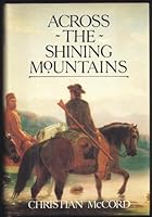 Across the Shining Mountains: A Novel (A Frontier Library Book) 0915463318 Book Cover