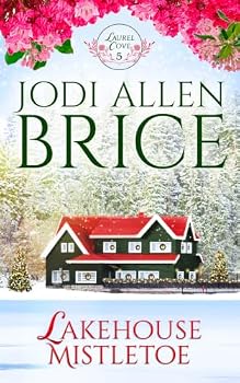 Lakehouse Mistletoe (Laurel Cove Series)
