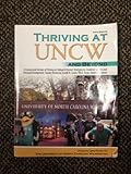 Thriving at UNCW and Beyond: A Customized Version of Thriving in College and Beyond: Strategies for Academic Success and Personal Development: Concise Version