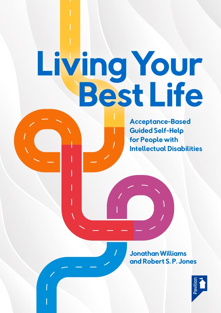 Living Your Best Life: Acceptance-Based Guided Self-Help for People with Intellectual Disabilities