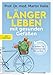 Produktbild Länger leben mit gesunden Gefäßen: So drehen Sie Ihre biologische Uhr zurück. Mit Selbsttest - Der »Longevity« und »Biohacking« Klassiker