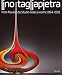 Lino Tagliapietra: From Murano to Studio Glass Works 1954-2011