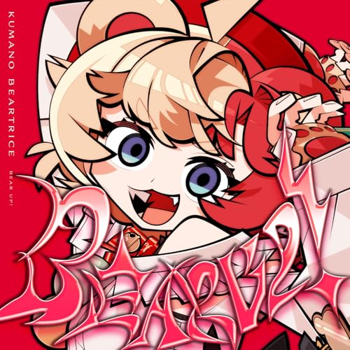 BEAR UP! - 熊乃ベアトリーチェ